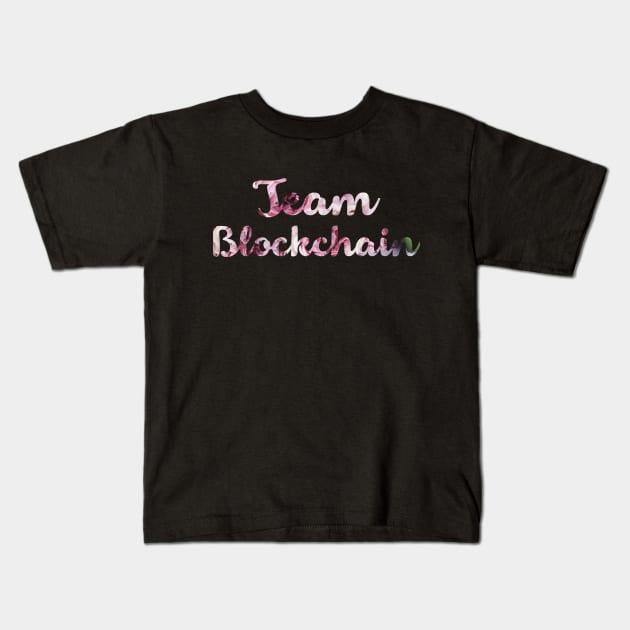 Team Blockchain - Floral Bitcoin Ethereum Crypto Shirt Kids T-Shirt by felixbunny